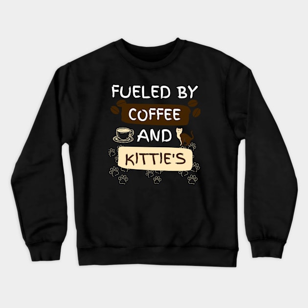 Fueled by Coffee and Kitties Crewneck Sweatshirt by jackofdreams22